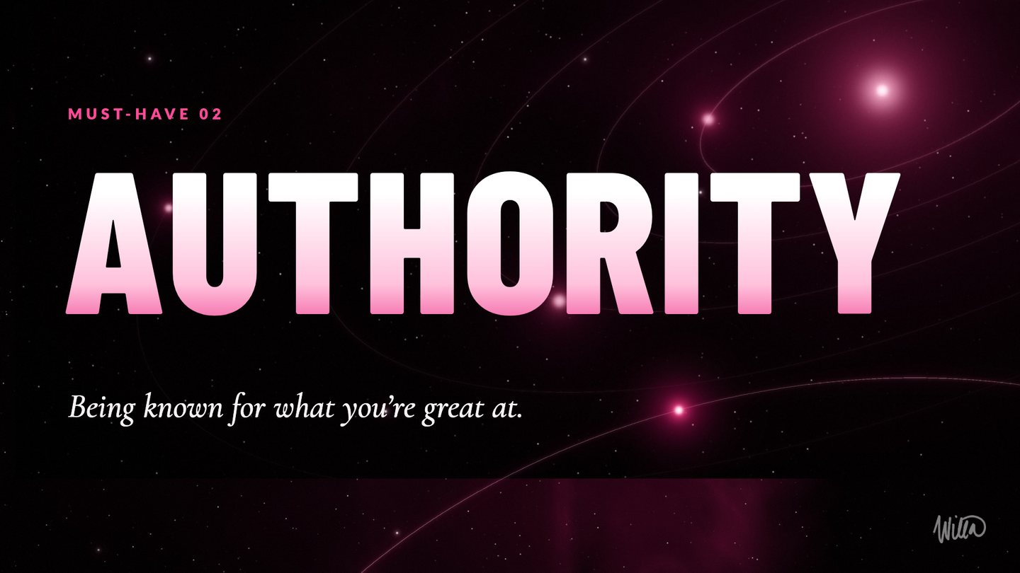 Brand on Fire slide, must-have 2: Authority. Being known for what you&rsquo;re great at.